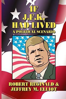 If J.F.K. Had Lived