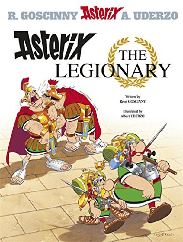Asterix the Legionary: Book 10 (Asterix (Orion Hardcover)) - Rene Goscinny