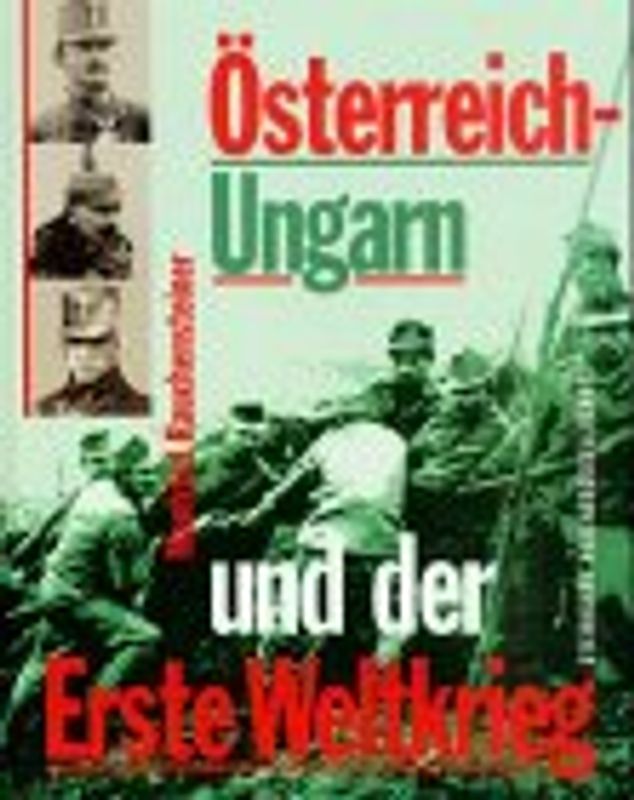 Österreich-Ungarn und der Erste Weltkrieg