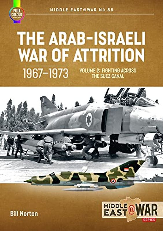 The Arab-Israeli War of Attrition, 1967-1973