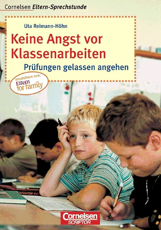 Cornelsen Eltern-Sprechstunde / Keine Angst vor Klassenarbeiten