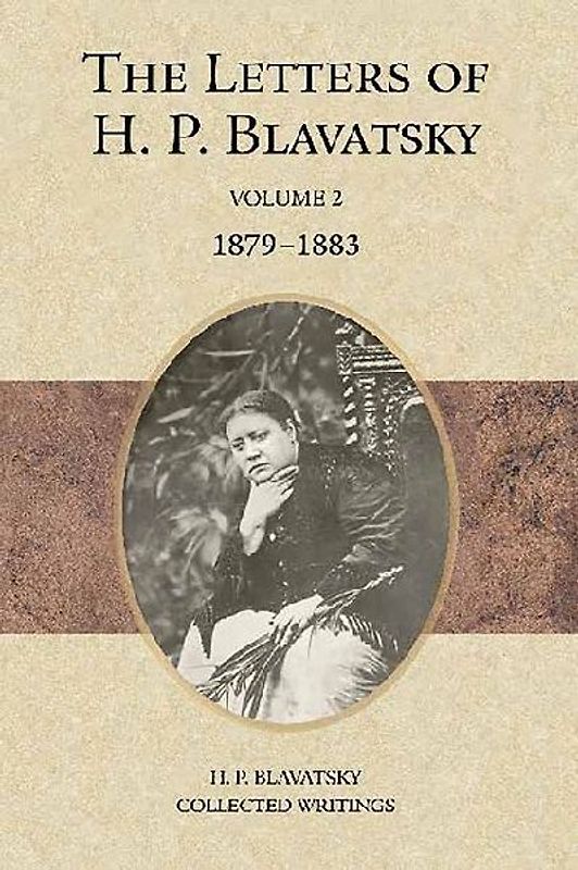 The Letters of H. P. Blavatsky