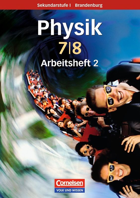 Physik für die Sekundarstufe I - Brandenburg - Neue Ausgabe / 7./8. Schuljahr - Arbeitsheft 2