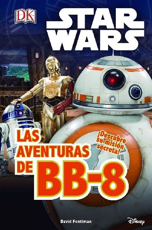 Star Wars. El despertar Fuerza : las aventuras de BB-8