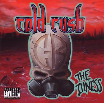 Cold Rush - The Illness
