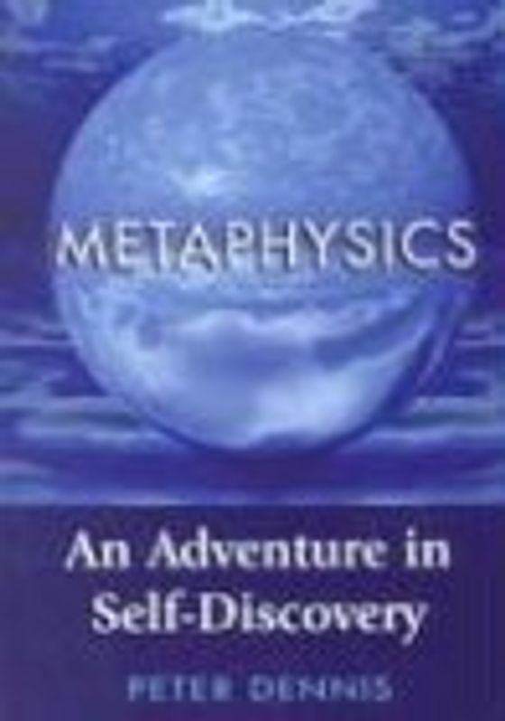 Metaphysics: An Adventure in Self-discovery