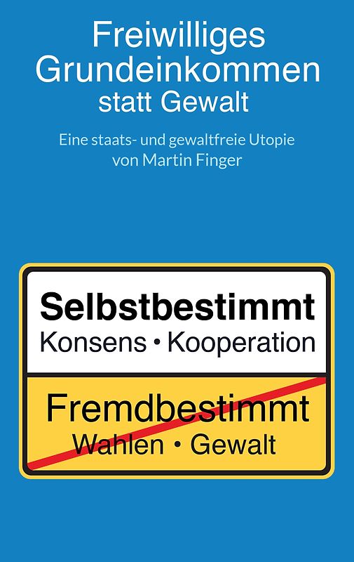 Freiwilliges Grundeinkommen statt Gewalt