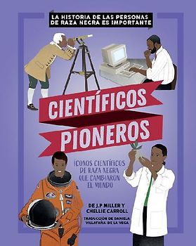 Científicos Pioneros (Groundbreaking Scientists)