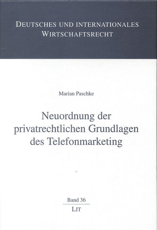 Neuordnung der privatrechtichen Grundlagen des Telefonmarketing