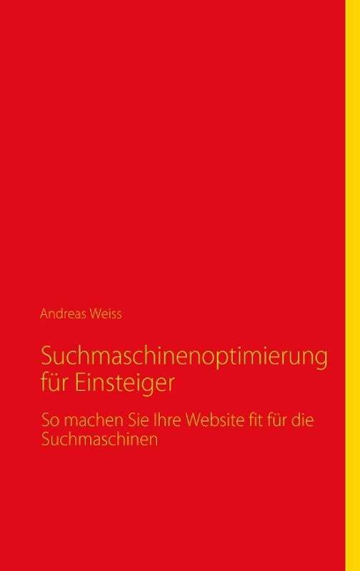 Suchmaschinenoptimierung für Einsteiger. So machen Sie Ihre Website fit für die Suchmaschinen