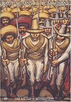 Rage Against the Machine - The Battle of Mexico