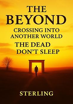 The Beyond I Crossing Into Another World I The Dead don´t sleep