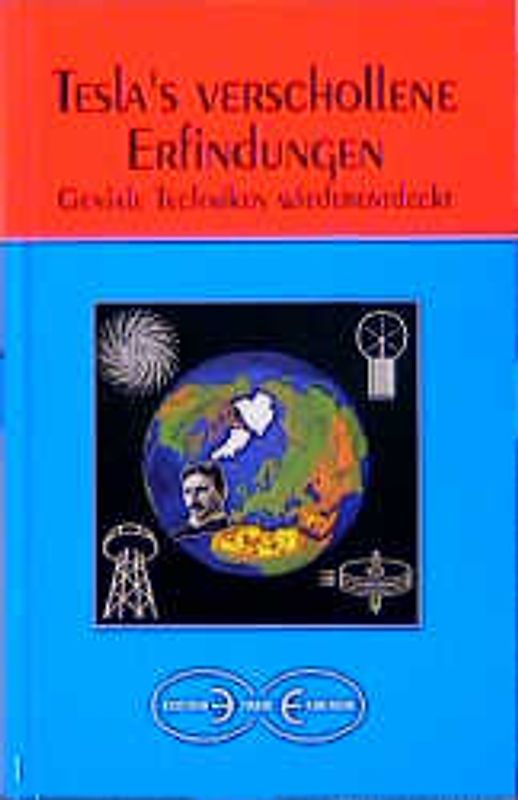 Teslas verschollene Erfindungen