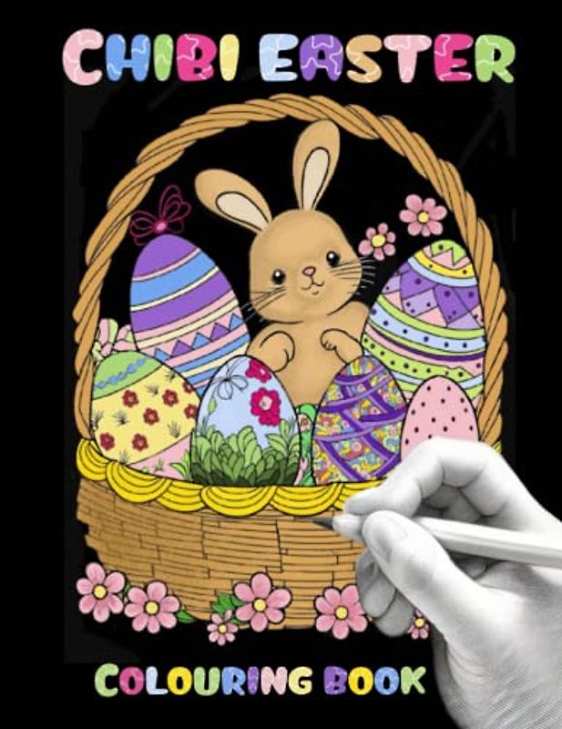 Easter Chibi Colouring Book: 50+ Easter designs featuring eggs, bunnies, chicks, girls and boys, child and adult friendly