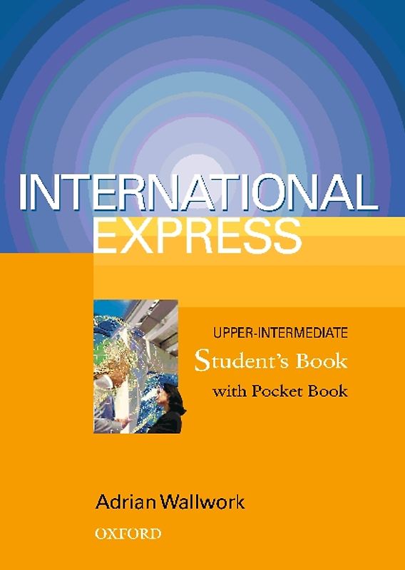 International Express. Sprachkurs für Berufstätige. First Edition / Upper-Intermediate - Student's Book (138 S.) with Pocket Book (38 S.)