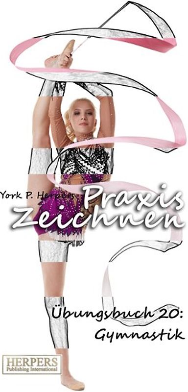Praxis Zeichnen - Übungsbuch 20: Gymnastik