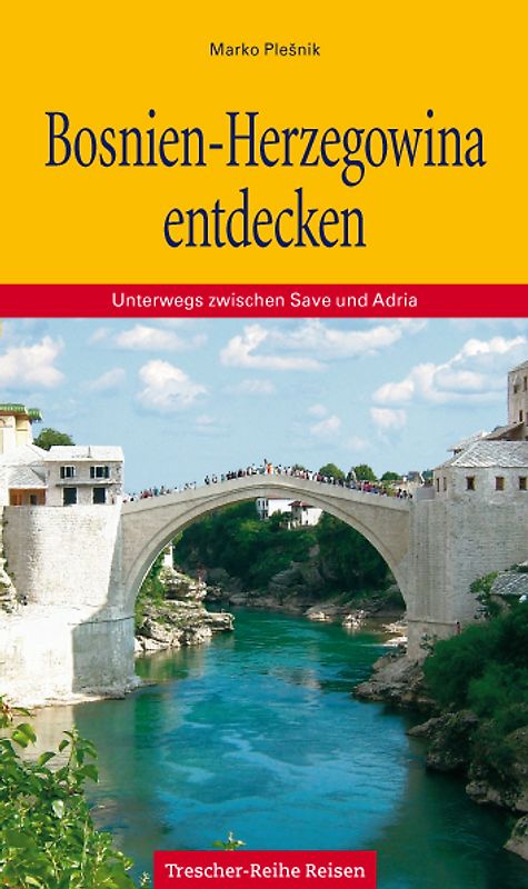 Bosnien-Herzegowina entdecken