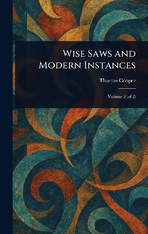 Wise Saws and Modern Instances