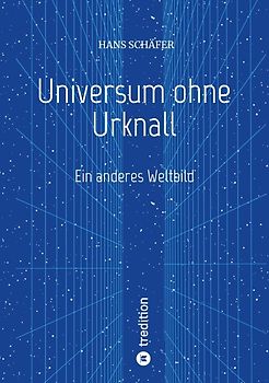 Universum ohne Urknall