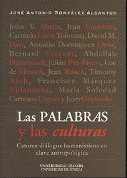 Las palabras y las culturas : catorce diálogos humanísticos en clave antropológica