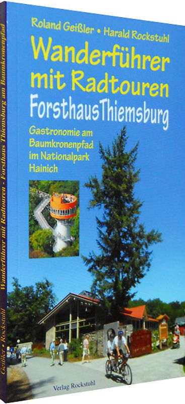 Wanderführer mit Radtouren - Forsthaus Thiemsburg