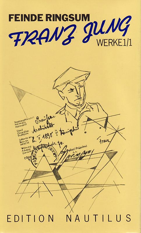 Werke / Feinde ringsum. Prosa und Aufsätze 1912-63