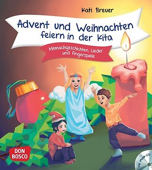 Advent und Weihnachten feiern in der Kita, m. Audio-CD