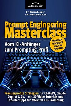 Prompt Engineering Masterclass - Vom KI-Anfänger zum Prompting-Profi
