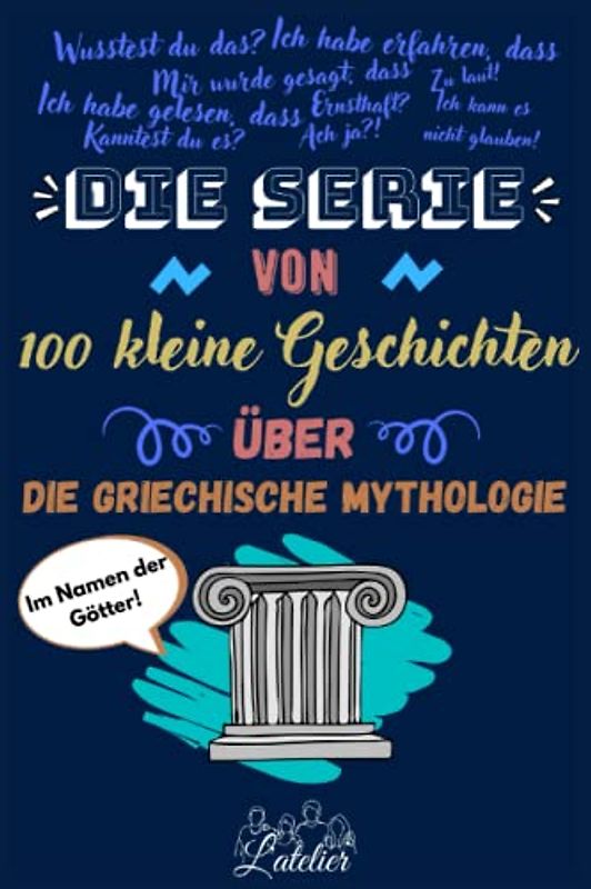 Die serie von 100 kleine Geschichten über - DIE GRIECHISCHE MYTHOLOGIE