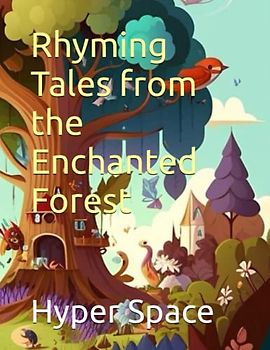 Rhyming Tales from the Enchanted Forest