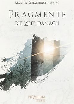 Fragmente: Die Zeit danach