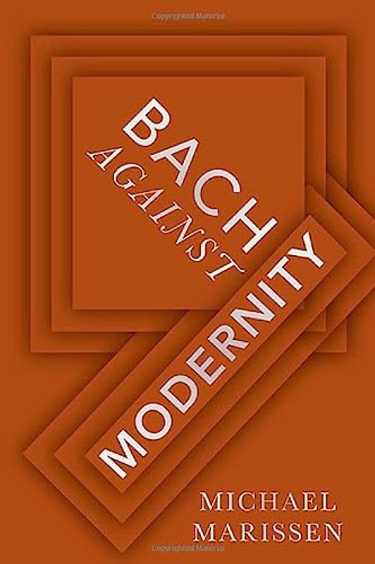 Bach Against Modernity