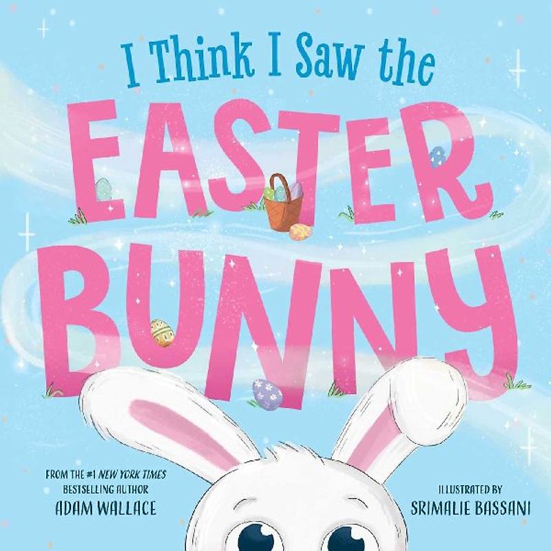 I Think I Saw the Easter Bunny