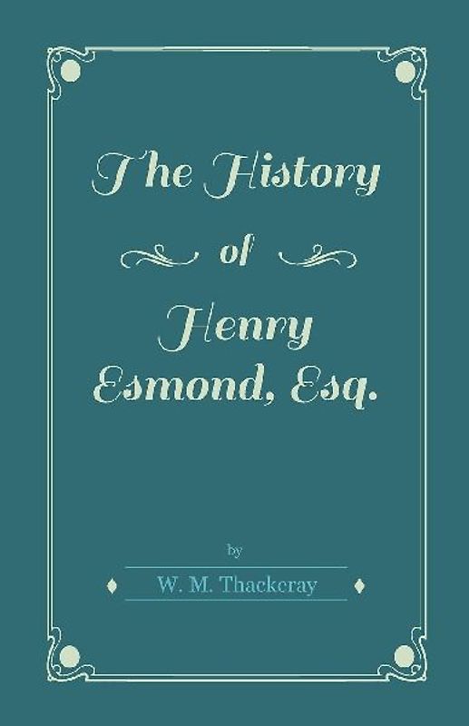 The History of Henry Esmond, Esq.
