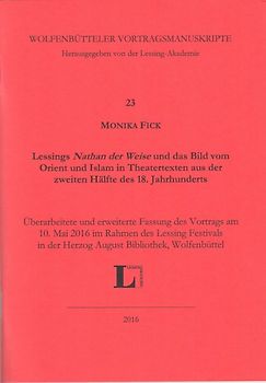 Lessings 'Nathan der Weise' und das Bild vom Orient und Islam in Theatertexten aus der 2. Hälfte des 18. Jahrhunderts
