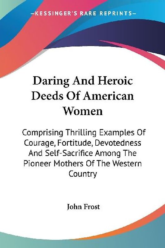 Daring And Heroic Deeds Of American Women
