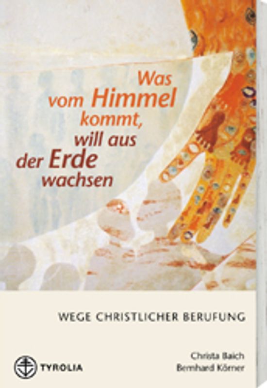 Was vom Himmel kommt, will aus der Erde wachsen