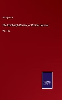 The Edinburgh Review, or Critical Journal