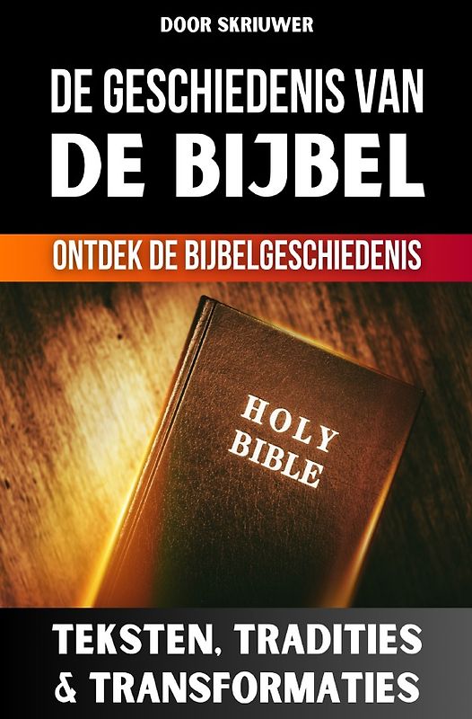 De Geschiedenis van de Bijbel