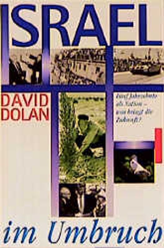 Israel im Umbruch. Fünf Jahrzehnte als Nation - was bringt die Zukunft?
