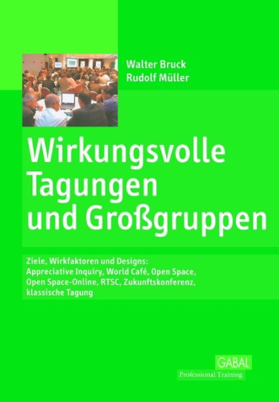 Wirkungsvolle Tagungen und Großgruppen