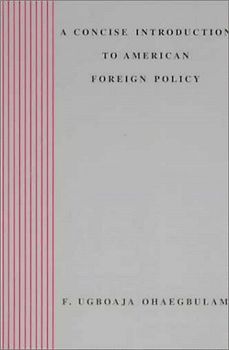 A Concise Introduction to American Foreign Policy