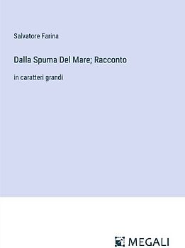 Dalla Spuma Del Mare; Racconto