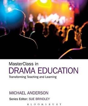 MasterClass in Drama Education: Transforming Teaching and Learning
