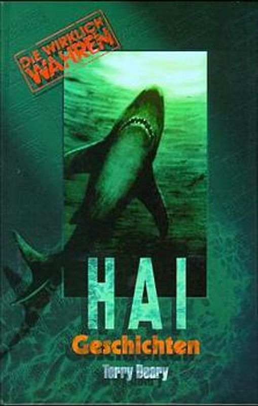 Die wirklich wahren Hai-Geschichten