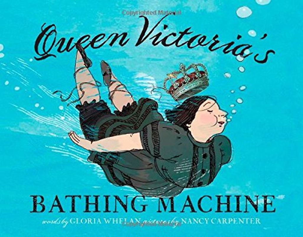 Queen Victoria's Bathing Machine - Whelan, Gloria
