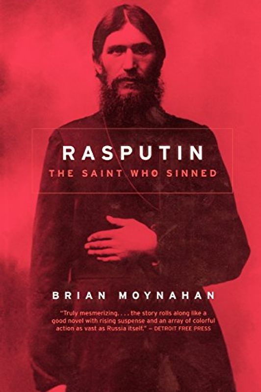 Rasputin: The Saint Who Sinned - Moynahan, .