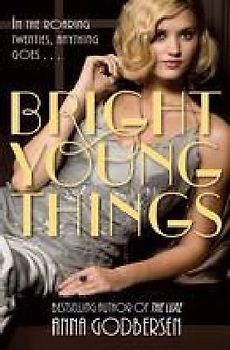 Bright Young Things - Anna Godbersen [Paperback]