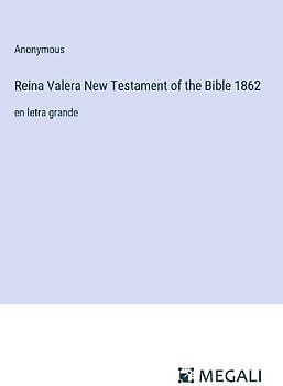 Reina Valera New Testament of the Bible 1862