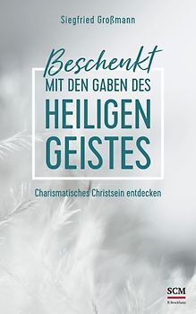 Beschenkt mit den Gaben des Heiligen Geistes